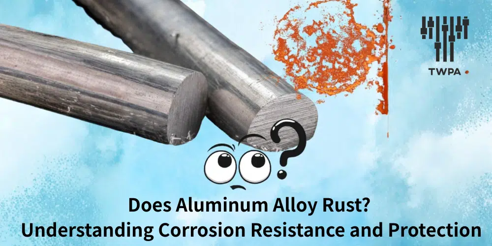 Does Aluminum Alloy Rust? Understanding Corrosion Resistance and Protection